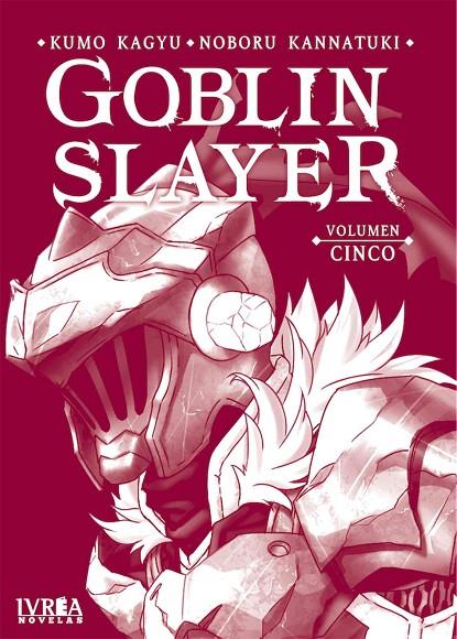 GOBLIN SLAYER 05 (NOVELA) | 9788418751158 | KAGYU, KUMO / KANNATUKI, NOBORU