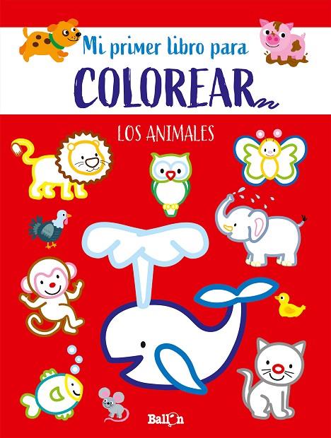ANIMALES, LOS - PRIMER LIBRO COLOREAR | 9789403225548 | BALLON