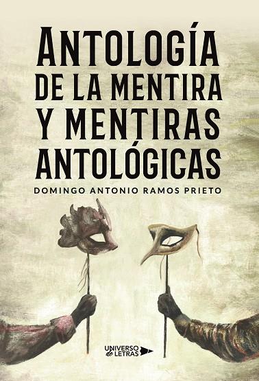 ANTOLOGÍA DE LA MENTIRA Y MENTIRAS ANTOLÓGICAS | 9788419774248 | ANTONIO RAMOS, DOMINGO