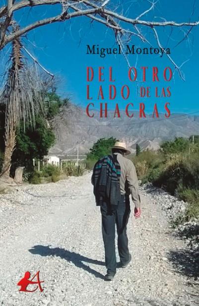 DEL OTRO LADO DE LAS CHACRAS | 9788417548247 | MONTOYA JAMED, MIGUEL ANGEL