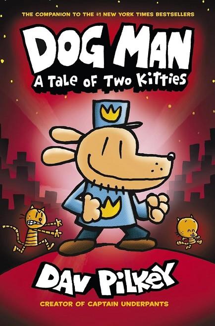 DOG MAN 03 : A TALE OF TWO KITTIES | 9781407186672 | PILKEY, DAV