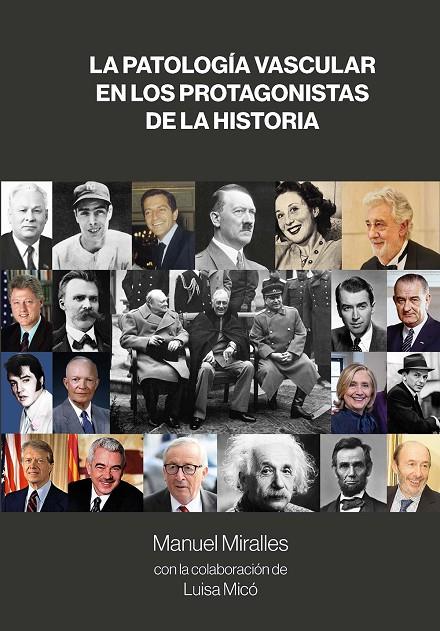 PATOLOGÍA VASCULAR EN LOS PROTAGONISTAS DE LA HISTORIA, LA | 9788419924964 | MIRALLES, MANUEL