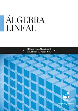 ÁLGEBRA LINEAL | 9789585070837 | MARTÍNEZ, HÉCTOR JAIRO
