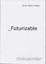 FUTURIZABLE | 9788489287570 | MARTIN ROBLES, JAVIER