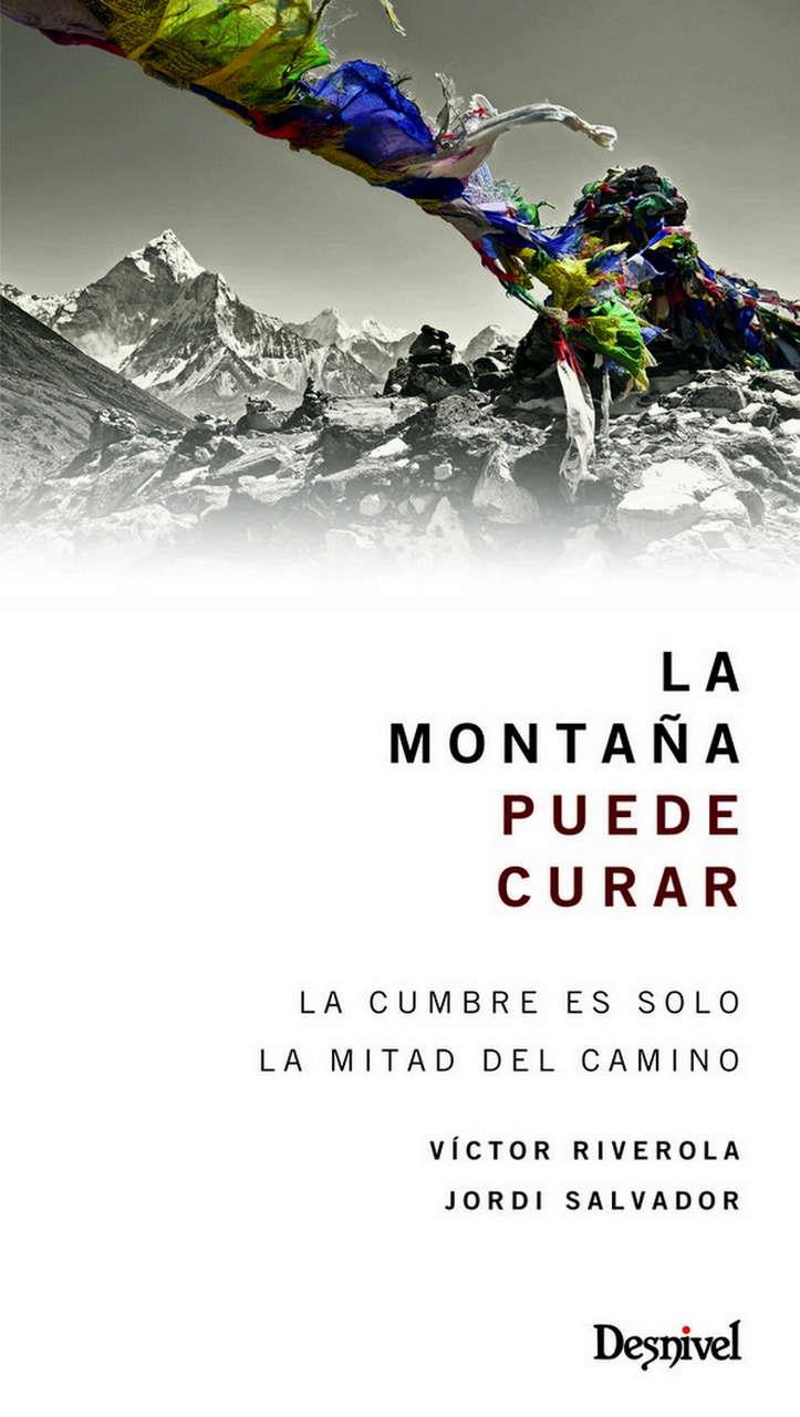LA MONTAÑA PUEDE CURAR | 9788498292961 | RIVEROLA, VICTOR