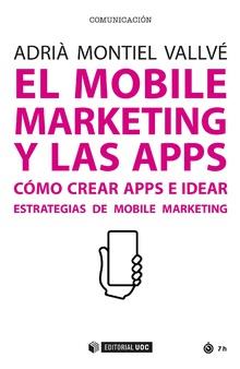 MOBILE MARKETING Y LAS APPS, EL | 9788491167648 | MONTIEL VALLVÉ, ADRIÀ
