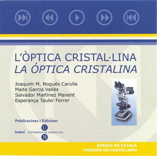 ÓPTICA CRISTAL, LA. LINA | 9788447530427 | TAULER FERRÉ, Mª ESPERANÇA/MARTÍNEZ MANENT, SALVADOR/GARCIA VALLÈS, MAITE/NOGUÉS CARULLA, JOAQUIM M.
