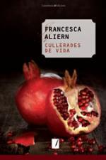 CULLERADES DE VIDA | 9788490343012 | ALIERN, FRANCESCA