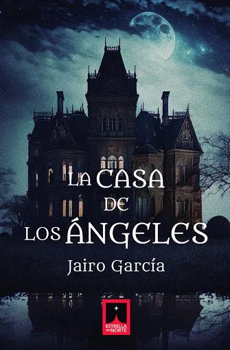 CASA DE LOS ANGELES, LA | 9791399057706 | GARCIA, JAIRO
