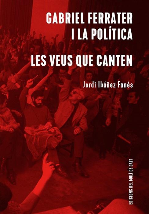 GABRIEL FERRATER I LA POLÍTICA | 9788409439256 | IBÁÑEZ FANÉS, JORDI