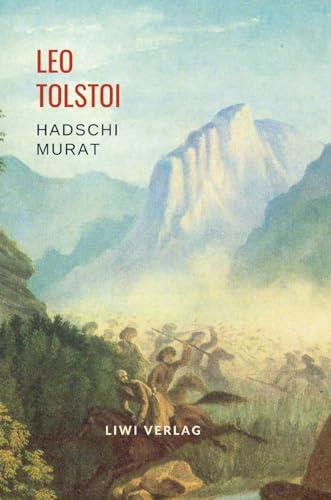 LEO TOLSTOI : HADSCHI MURAT | 9783965428683 | TOLSTOI, LEO