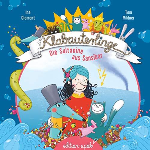 DIE SULTANINE AUS SANSIBAR | 9783750425156 | CLEMENT, INA / MILDNER, TOM