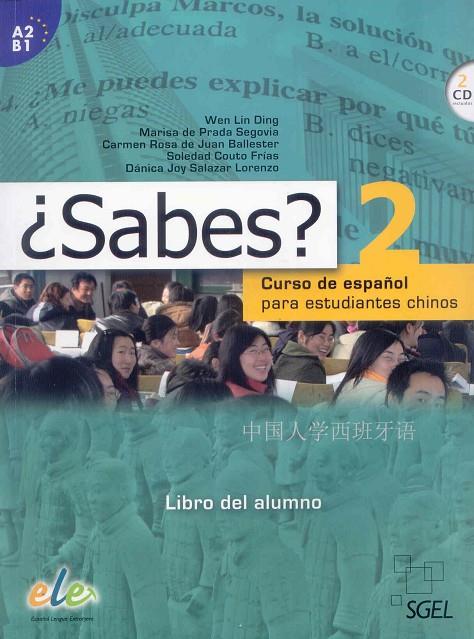 SABES 2 ALUM | 9788497785730 | LIND DING, WEN/DE PRADA SEGOVIA, MARISA/DE JUAN BALLESTER, CARMEN ROSA/COUTO FRÍAS, SOLEDAD/SALAZAR 