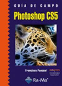 PHOTOSHOP CS5 (GUIA DE CAMPO) | 9788499641263 | PASCUAL, FRANCISCO