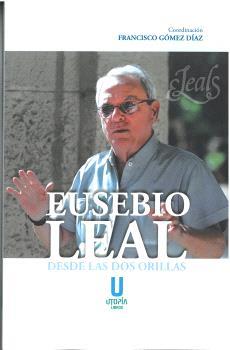 EUSEBIO LEAL, DESDE LAS DOS ORILLAS | 9788412593044 | VARIOS AUTORES