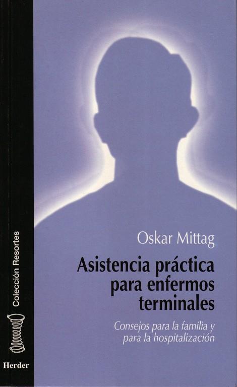 ASISTENCIA PRÁCTICA PARA ENFERMOS TERMINALES | 9788425419409 | MITTAG, OSKAR