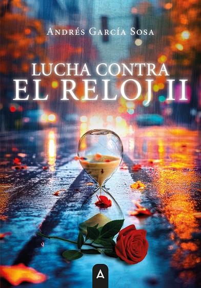 LUCHA CONTRA EL RELOJ II | 9791387823153 | GARCIA SOSA, ANDRES
