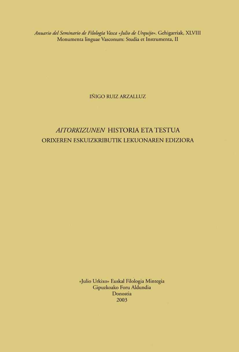AITORKIZUNEN HISTORIA ETA TESTUA. ORIXEREN ESKUIZKRIBUTIK LEKUONAREN EDIZIOA | 9788479074340 | RUIZ ARZALLUZ, IÑIGO