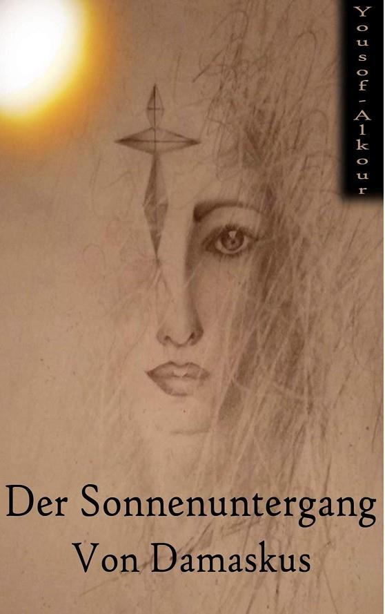 DER SONNENUNTERGANG VON DAMASKUS | 9783749498284 | ALKOUR, YOUSOF