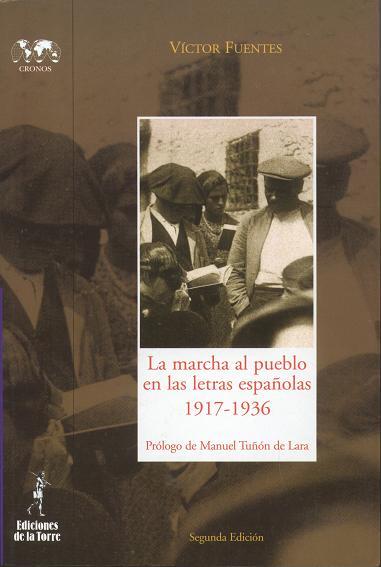 MARCHA AL PUEBLO EN LAS LETRAS ESPAÑOLAS, LA | 9788479603441 | FUENTES, VÍCTOR