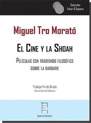 CINE Y LA SHOAH, EL | 9788417182809 | TRO MORATÓ, MIGUEL