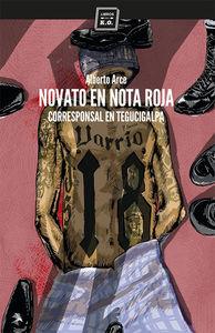 NOVATO EN NOTA ROJA | 9788416001323 | ARCE, ALBERTO