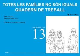 QUADERN DE TREBALL. TOTES LES FAMÍLIES NO SÓN IGUALS | 9788499041339 | FALCÓ, EMI / MARTELL, EMPAR