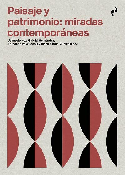 PAISAJE Y PATRIMONIO : MIRADAS CONTEMPORÁNEAS | 9788410065635