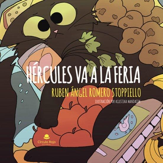 HÉRCULES VA A LA FERIA | 9788411993821 | ROMERO STOPPIELLO, RUBEN ÁNGEL