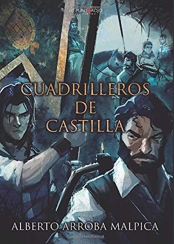 CUADRILLEROS DE CASTILLA | 9788418074493 | ARROBA MALPICA, ALBERTO