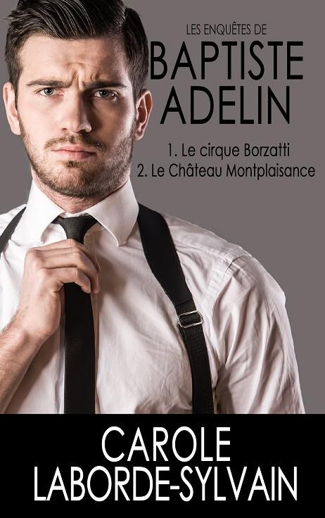 ENQUÊTES DE BAPTISTE ADELIN, LES | 9782322012831 | LABORDE-SYLVAIN, CAROLE