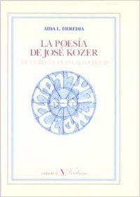POESÍA DE JOSÉ KOZER, LA | 9788479620639 | HEREDIA, AIDA L.