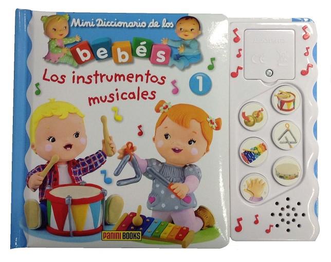 MINI DICCIONARIO DE LOS BEBÉS SONOROS. LOS INSTRUMENTOS MUSICALES | 9788413342344