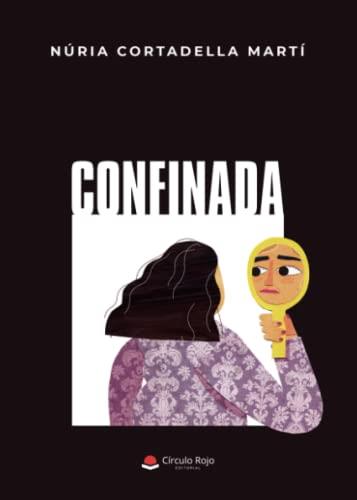 CONFINADA | 9788411118200 | CORTADELLA MARTÍ, NÚRIA