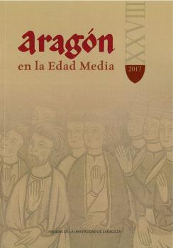 ARAGÓN EN LA EDAD MEDIA XXVIII (2017) | 9789770213247