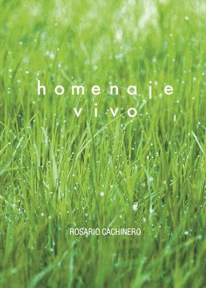 HOMENAJE VIVO | 9788461656646 | CACHINERO HIGUERA, ROSARIO