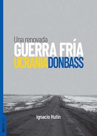 UCRANIA / DONBASS | 9788412450422 | HUTIN, IGNACIO