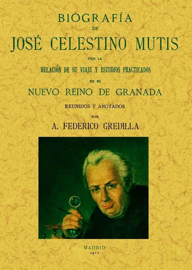 BIOGRAFÍA DE JOSÉ CELESTINO MUTIS | 9788497616959 | GREDILLA Y GAUNA, APOLINAR FEDERICO