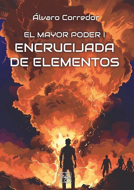 MAYOR PODER 01, EL. ENCRUCIJADA DE ELEMENTOS | 9788419579577 | CORREDOR, ÁLVARO