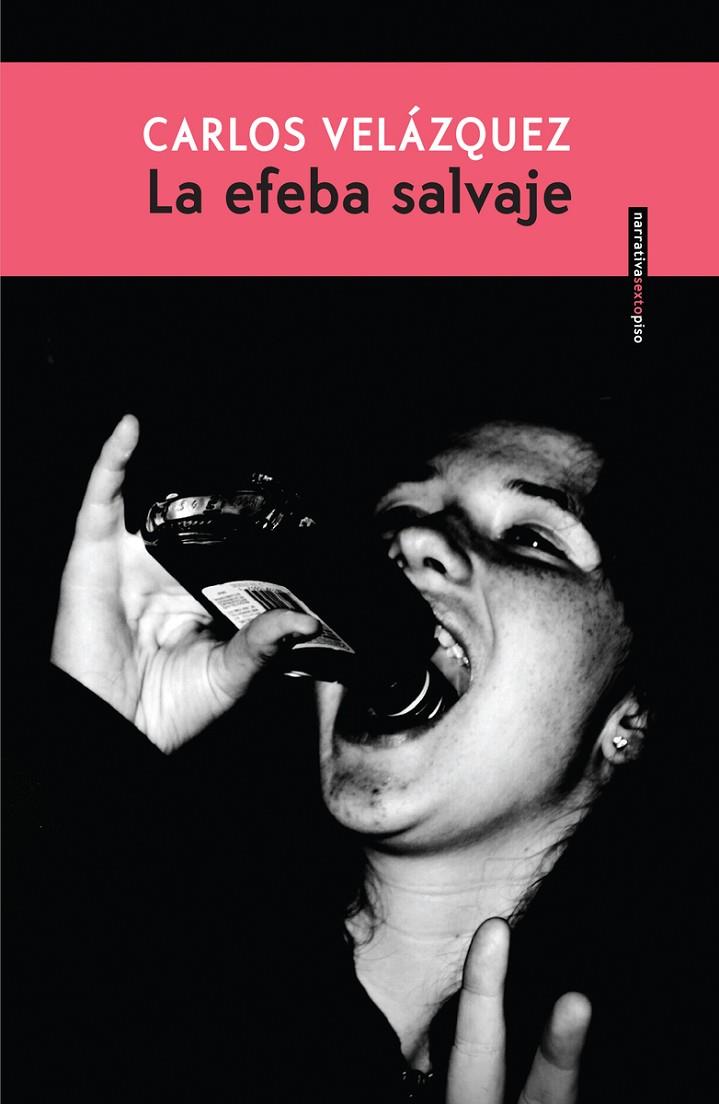 EFEBA SALVAJE, LA | 9786079436704 | VELAZQUEZ, CARLOS