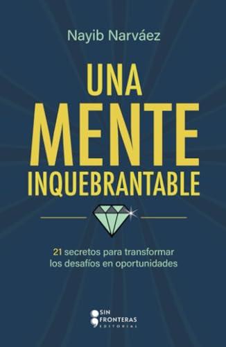 MENTE INQUEBRANTABLE, UNA | 9786287735347 | NARVÁEZ, NAYIB