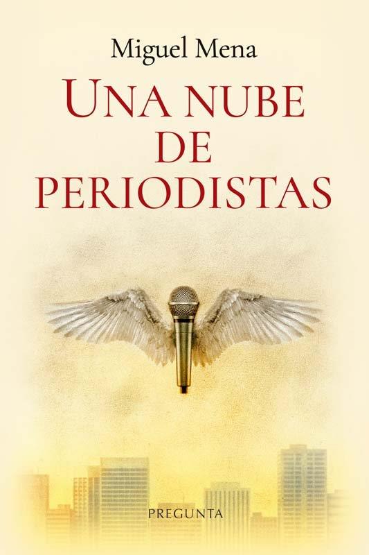 NUBE DE PERIODISTAS, UNA | 9791388386008 | MENA, MIGUEL