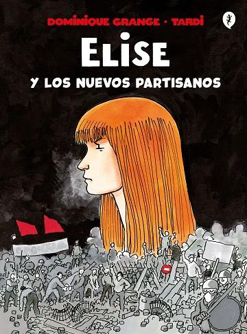 ELISE Y LOS NUEVOS PARTISANOS | 9788418621161 | TARDI / GRANGE, DOMINIQUE