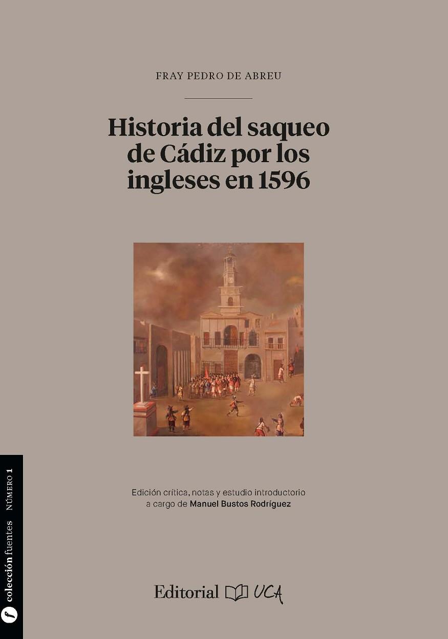 HISTORIA DEL SAQUEO DE CÁDIZ POR LOS INGLESES EN 1596 | 9788498286526 | BUSTOS RODRÍGUEZ, MANUEL