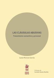 CLÁUSULAS ABUSIVAS TRATAMIENTO SUSTANTIVO PROCESAL, LAS | 9788491906049 | MORENO GARCÍA, LUCÍA