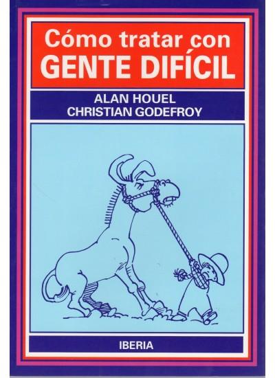 OMO TRATAR CON GENTE DIFICIL | 9788470823114 | HOUEL, ALAN / GODEFROY, CHRIST
