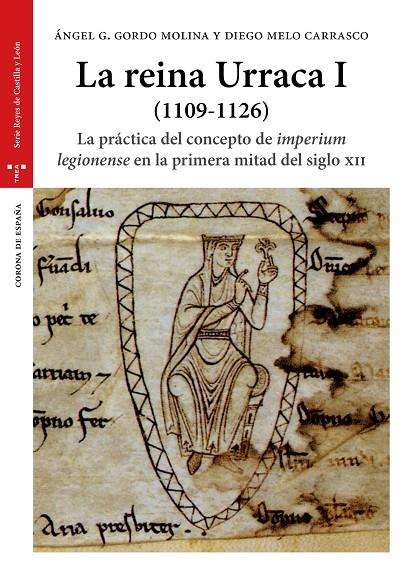 REINA URRACA I (1109-1126), LA | 9788417140434 | GORDO MOLINA, ÁNGEL G. / MELO CARRASCO, DIEGO