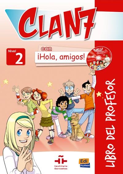 CLAN 7 CON HOLA AMIGOS 2 PROF (+CD) (+CD) ROM | 9788498485400 | GÓMEZ CASTRO, MARÍA/MÍGUEZ SALAS, MANUELA/ROJANO GÁLVEZ, JOSÉ ANDRÉS/VALERO RAMÍREZ, MARÍA PILAR