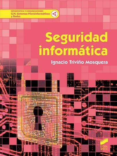 SEGURIDAD INFORMÁTICA | 9788491712930 | TRIBIÑO MOSQUERA, IGNACIO