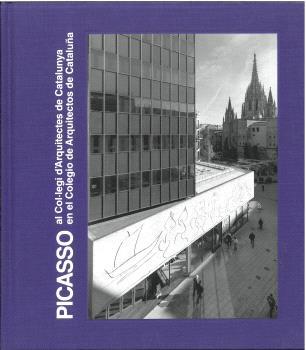 PICASSO AL COL·LEGI D'ARQUITECTES DE CATALUNYA / PICASSO EN EL COLEGIO DE ARQUITECTOS DE CATALUÑA | 9788412878028 | MARZÁ PÉREZ, FERNANDO